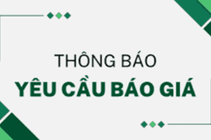 Yêu cầu báo giá về gói thầu thu gom, vận chuyển, xử lý chất thải nguy hại