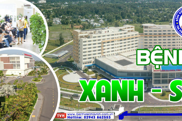 BỆNH VIỆN ĐA KHOA TRÀ VINH TÍCH CỰC XÂY DỰNG MÔI TRƯỜNG XANH - SẠCH - ĐẸP